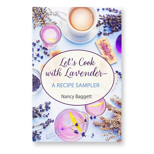 Let's Cook with Lavender - A Recipe Sampler